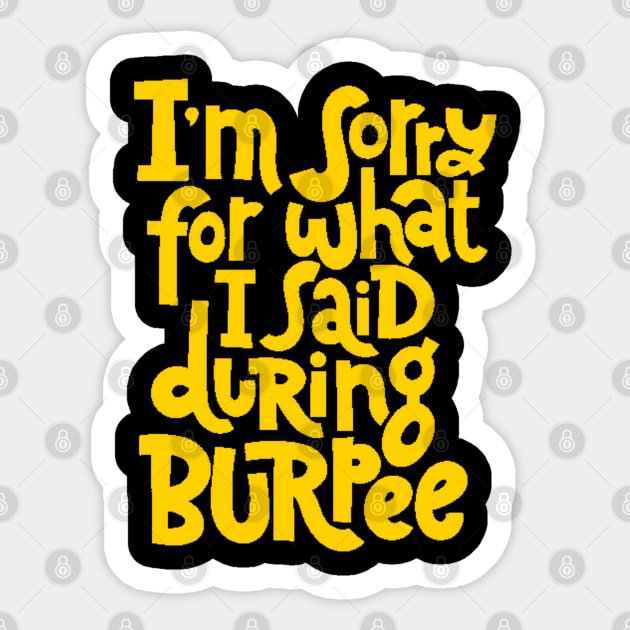 Gym Workout Motivation - Funny Burpee Quotes for your Training Sessions (Yellow) Sticker by bigbikersclub